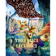 Trei mici licurici - grigore vieru