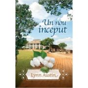 Un nou inceput – Lynn Austin librariadelfin.ro