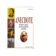 Anecdote despre mari personalitati romane - d. teleor