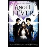 Angel Fever – L. A. Weatherly librariadelfin.ro imagine 2022 cartile.ro