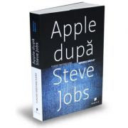 Apple dupa Steve Jobs. Imperiul bantuit – Yukari Iwatani Kane Beletristica. Literatura Universala. Memorialistica imagine 2022