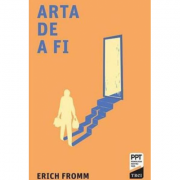 Arta de a fi – Erich Fromm De La librariadelfin.ro Carti Dezvoltare Personala 2023-06-04