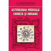 Astrologia medicala chineza si indiana - Sorin Bratoveanu