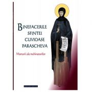 Binefacerile Sfintei Cuvioase Parascheva, volumul 1
