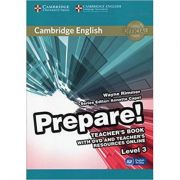 Cambridge English: Prepare! Level 3 – Teacher’s Book (with DVD and Teacher’s Resources Online) librariadelfin.ro