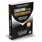 Coaching pentru performanta. Practica si principiile coachingului si ale leadershipului – Sir John Whitemore Sfaturi Practice. Afaceri imagine 2022