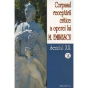 Corpusul receptarii critice a operei lui Mihai Eminescu, Volumele 14-15, secolul 20 - I. Oprisan