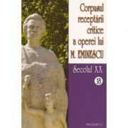 Corpusul receptarii critice a operei lui mihai eminescu. secolul xx (volumele 18-19) - i. oprisan