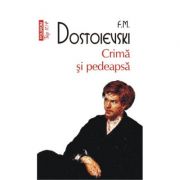 Crima si pedeapsa. Top 10+ – Fiodor M. Dostoievski librariadelfin.ro