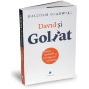 David si Goliat. Outsideri, inadaptati si arta luptei cu gigantii – Malcolm Gladwell librariadelfin.ro imagine 2022 cartile.ro