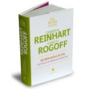 De data asta e altfel. Opt secole de sminteala financiara – Carmen Reinhart, Kenneth Rogoff librariadelfin.ro