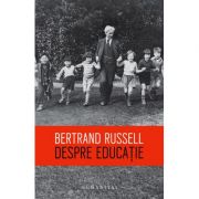 Despre educatie - Bertrand Russell