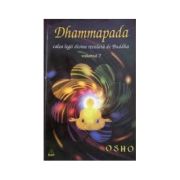 Dhammapada Volumul 7. Calea legii divine revelata de Buddha – Osho librariadelfin.ro imagine 2022