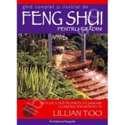 Feng shui pentru gradini - lillian too