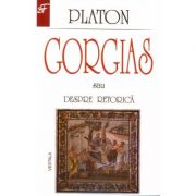 Gorgias – Platon librariadelfin.ro