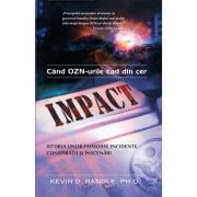 Impact: când OZN-urile cad din cer – Kevin D. Randle librariadelfin.ro