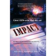 Impact: când OZN-urile cad din cer – Kevin D. Randle librariadelfin.ro imagine 2022