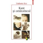 Kant si ornitorincul Editia a III-a – Umberto Eco librariadelfin.ro