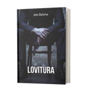 Lovitura – John DaSelva librariadelfin.ro imagine 2022