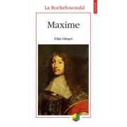 Maxime. Editie bilingva – La Rochefoucauld librariadelfin.ro