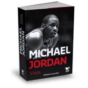 Victoria Books: Michael Jordan. Viata – Roland Lazenby librariadelfin.ro imagine 2022