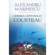 Odiseea capitanului Cousteau – Alexandru Marinescu librariadelfin.ro imagine 2022
