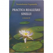 Practica realizarii sinelui. Volumul 2 – Yogananda Paramahansa librariadelfin.ro imagine 2022