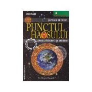 Punctul haosului. lumea la rascruce de drumuri - ervin laszlo