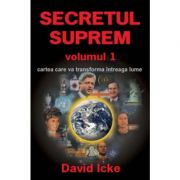 Secretul Suprem volumul 1 – David Icke librariadelfin.ro