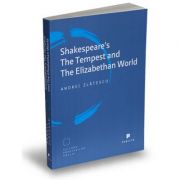 Shakespeare’s The Tempest and The Elizabethan World – Andrei Zlatescu librariadelfin.ro imagine 2022