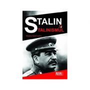 Stalin si stalinismul - Martin McCauley