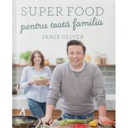 Super food pentru toata familia – Jamie Oliver La Reducere de la librariadelfin.ro imagine 2021