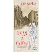 Un an la Oxford – Julia Whelan librariadelfin.ro