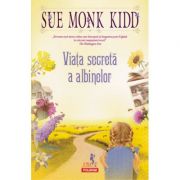 Viata secreta a albinelor - Sue Monk Kidd