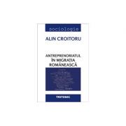 Antreprenoriatul in migratia romaneasca - alin croitoru