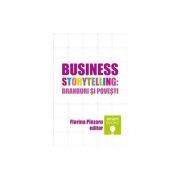 Business storytelling: branduri si povesti – Florina Pinzaru librariadelfin.ro
