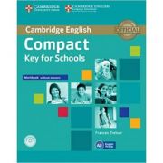 Compact Key for Schools – Workbook (without Answers with Audio CD) librariadelfin.ro poza noua