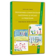 Dezvoltarea competentelor emotionale si sociale la prescolari. Ghid practic pentru educatori – Catrinel A. Stefan Catrinel imagine 2022