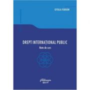 Drept international public. Note de curs - Gyula Fabian