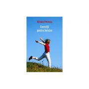 Exercitii pentru fericire - adriana petrescu