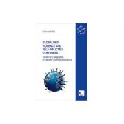Globalised violence and self-inflicted otherness. Transforming geographies of difference into maps of sameness - Cristina Ivan