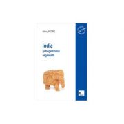 India si hegemonia regionala – Silviu Petre librariadelfin.ro imagine 2022 cartile.ro