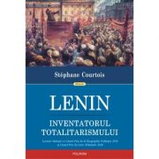 Lenin, inventatorul totalitarismului – Stephane Courtois Promotie Polirom -25% imagine 2022