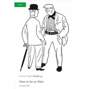 Level 3: how to be an alien: text in english. niveau a2 - george mikes
