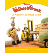 Level 6. Wallace & Gromit. A Matter of Loaf and Death - Paul Shipton