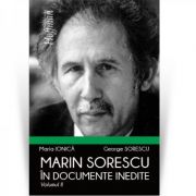 Marin Sorescu in documente inedite, Volumul II - Maria Ionica, George Sorescu