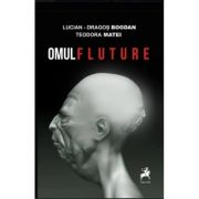 Omul fluture - lucian-dragos bogdan, teodora matei