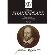 Opere XIV. Regele Lear. Pericle – William Shakespeare Beletristica. Literatura Universala. Piese de teatru, scenarii imagine 2022