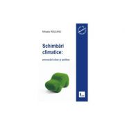Schimbari climatice: provocari etice si politice - mihaela raileanu