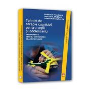 Tehnici de terapie cognitiva pentru copii si adolescenti. Instrumente pentru optimizarea practicii clinice – Robert D. Friedberg La Reducere de la librariadelfin.ro imagine 2021